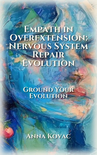 Empath in Overextension: Nervous System Repair Evolution