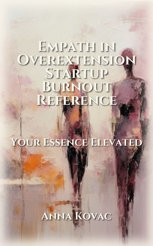 Empath in Overextension Startup Burnout Reference
