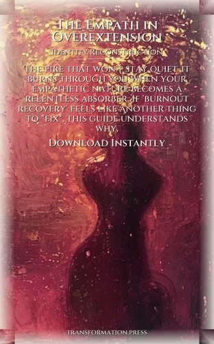 Empath in Overextension: Your Identity Reconstruction Blueprint: Channel Your Presence preview 7