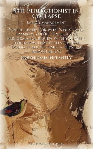Energy Management Mastery: Perfectionist in Collapse: Align Your Identity preview 7