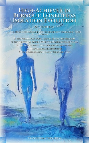 High-Achiever in Burnout: Loneliness Isolation Evolution: Intensify Your Growth preview 2