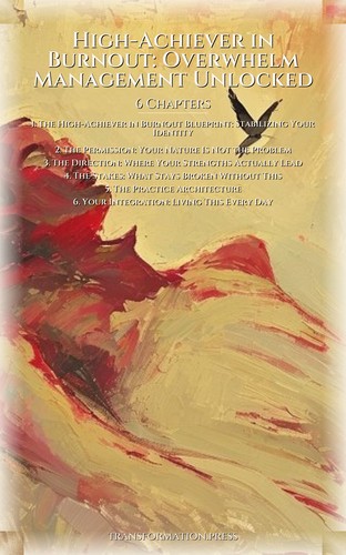 High-Achiever in Burnout: Overwhelm Management Unlocked: Your Being Decoded preview 2