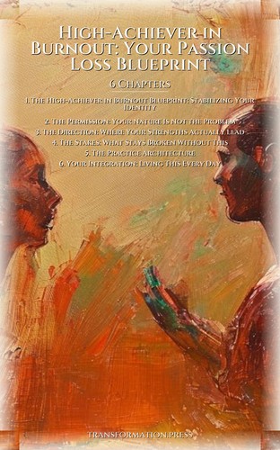 High-Achiever in Burnout: Your Passion Loss Blueprint: Your Yearning Strengthened preview 2