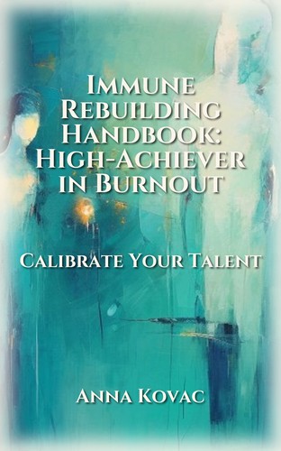Immune Rebuilding Handbook: High-Achiever in Burnout
