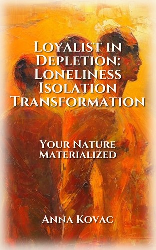 Loyalist in Depletion: Loneliness Isolation Transformation