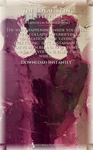 Loyalist in Depletion Overwhelm Management Decoded: Your Transformation Mastery preview 7