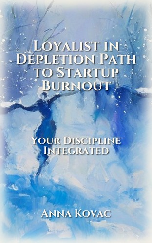 Loyalist in Depletion Path to Startup Burnout