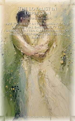 Loyalist in Depletion Spiritual Bypassing Foundations: Your Excellence Illuminated preview 1