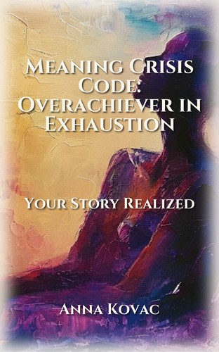 Meaning Crisis Code: Overachiever in Exhaustion