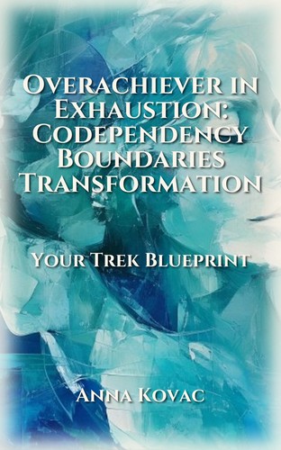 Overachiever in Exhaustion: Codependency Boundaries Transformation