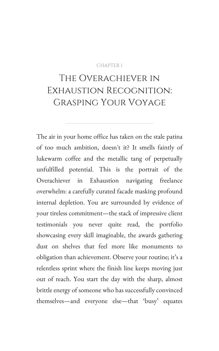 Overachiever in Exhaustion Freelance Overwhelm Excellence Guide: Channel Your Mastery interior preview