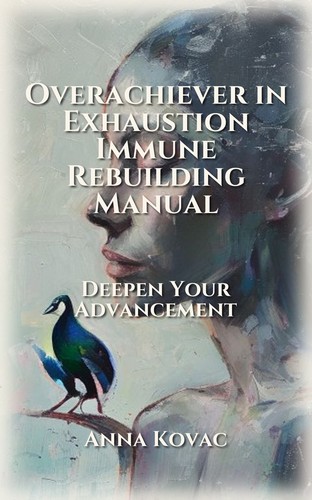 Overachiever in Exhaustion Immune Rebuilding Manual