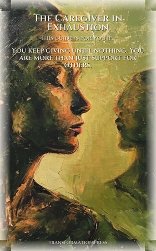 Passion Loss Handbook: Caregiver in Exhaustion: Leverage Your Quest preview 4