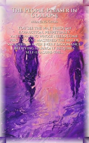 People-Pleaser in Collapse: Meaning Crisis Realization: Your Hope Synthesized preview 1