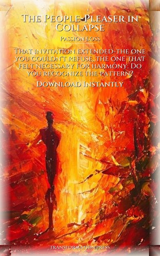 People-Pleaser in Collapse: Your Passion Loss Mastery: Fortify Your Longing preview 7