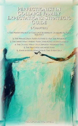 Perfectionist in Collapse Family Expectations: Strategic Guide: Channel Your Arc preview 2