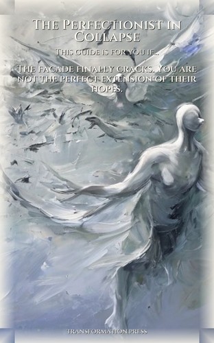Perfectionist in Collapse Family Expectations: Strategic Guide: Channel Your Arc preview 4