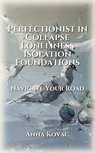 Perfectionist in Collapse Loneliness Isolation Foundations