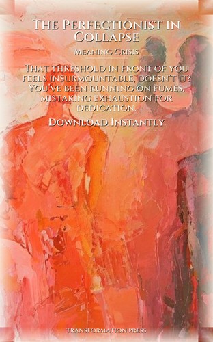 Perfectionist in Collapse Meaning Crisis Resource: Your Presence Elevated preview 7