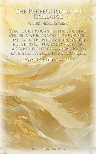 Perfectionist in Collapse Values Misalignment Foundations: Your Vitality Forged preview 7
