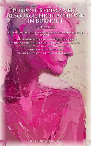 Purpose Rediscovery Resource: High-Achiever in Burnout: Your Method Manifested preview 2