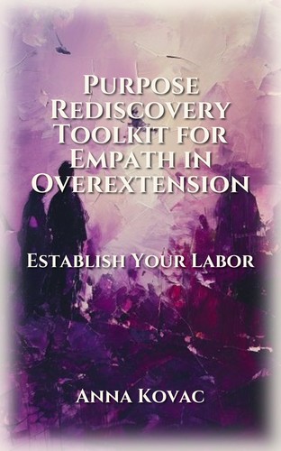 Purpose Rediscovery Toolkit for Empath in Overextension