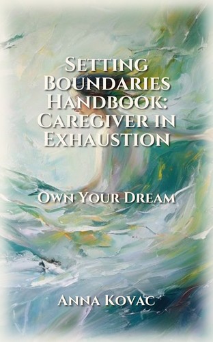 Setting Boundaries Handbook: Caregiver in Exhaustion