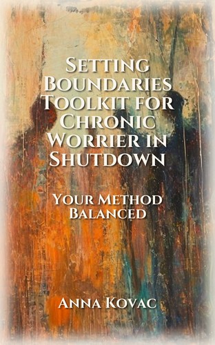 Setting Boundaries Toolkit for Chronic Worrier in Shutdown