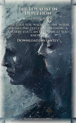 Social Withdrawal Resource: Loyalist in Depletion: Weaponize Your Nature preview 7