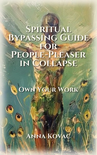 Spiritual Bypassing Guide for People-Pleaser in Collapse