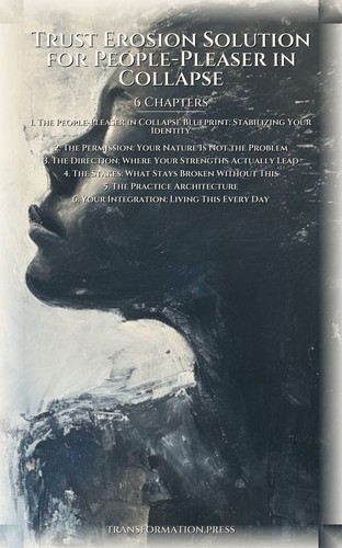 Trust Erosion Solution for People-Pleaser in Collapse: Weaponize Your Longing preview 2