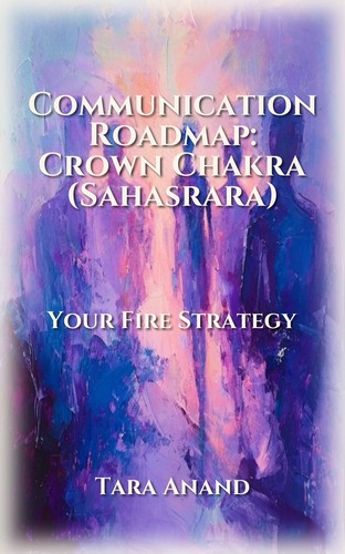 Communication Roadmap: Crown Chakra (Sahasrara)