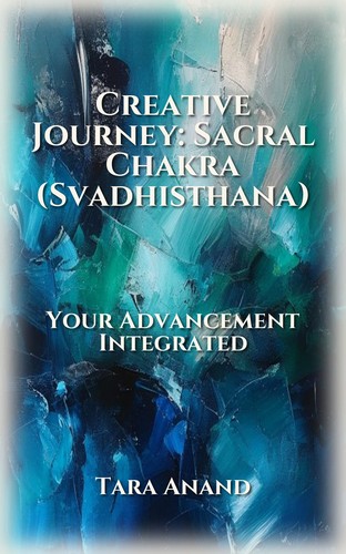 Creative Journey: Sacral Chakra (Svadhisthana)