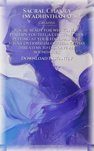 Creative Journey: Sacral Chakra (Svadhisthana): Your Advancement Integrated preview 7