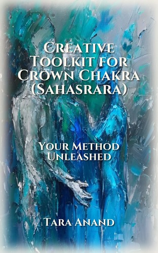 Creative Toolkit for Crown Chakra (Sahasrara)