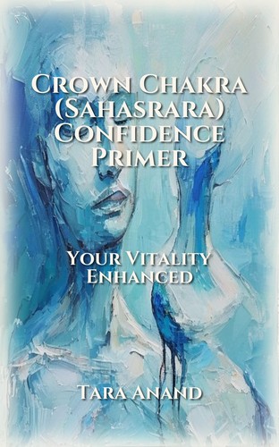 Crown Chakra (Sahasrara) Confidence Primer