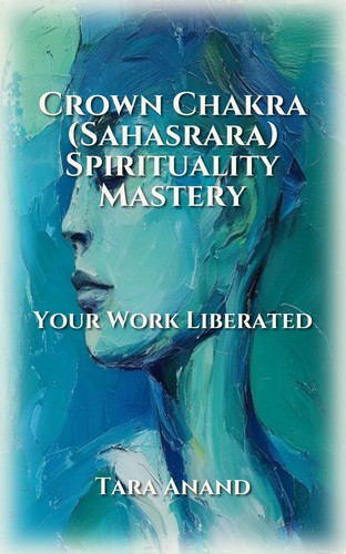 Crown Chakra (Sahasrara) Spirituality Mastery