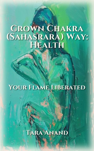 Crown Chakra (Sahasrara) Way: Health