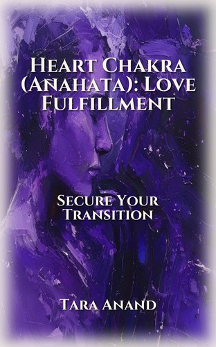 Heart Chakra (Anahata): Love Fulfillment