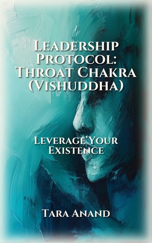 Leadership Protocol: Throat Chakra (Vishuddha)