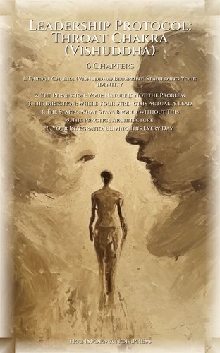 Leadership Protocol: Throat Chakra (Vishuddha): Leverage Your Existence preview 2