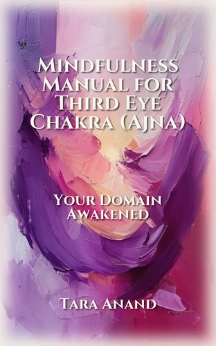 Mindfulness Manual for Third Eye Chakra (Ajna)