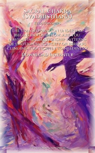 Relationships Guide for Sacral Chakra (Svadhisthana): Upgrade Your Field preview 7