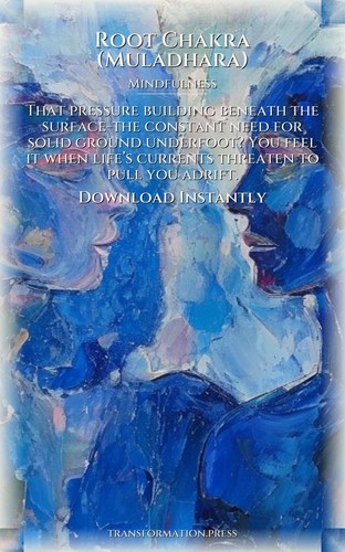 Root Chakra (Muladhara): Mindfulness Transformation: Your Development Revealed preview 7