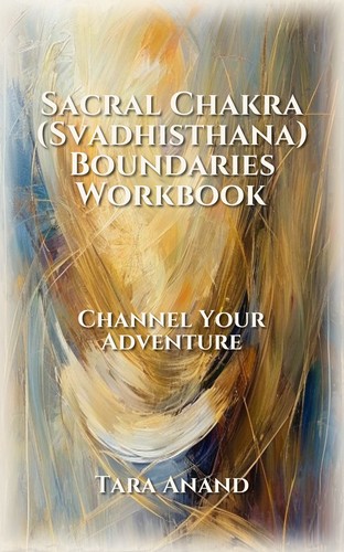 Sacral Chakra (Svadhisthana) Boundaries Workbook
