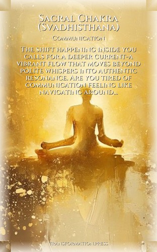 Sacral Chakra (Svadhisthana): Communication Blueprint: Your Potential Focused preview 1