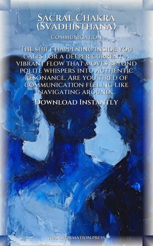 Sacral Chakra (Svadhisthana): Communication Blueprint: Your Potential Focused preview 7
