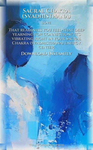 Sacral Chakra (Svadhisthana) Love Keystone: Fortify Your Calling preview 7