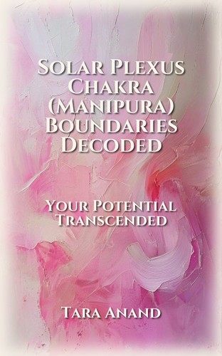 Solar Plexus Chakra (Manipura) Boundaries Decoded