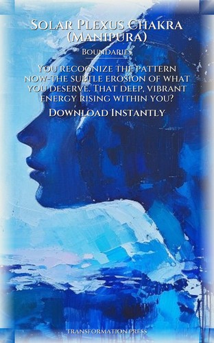 Solar Plexus Chakra (Manipura) Boundaries Decoded: Your Potential Transcended preview 7